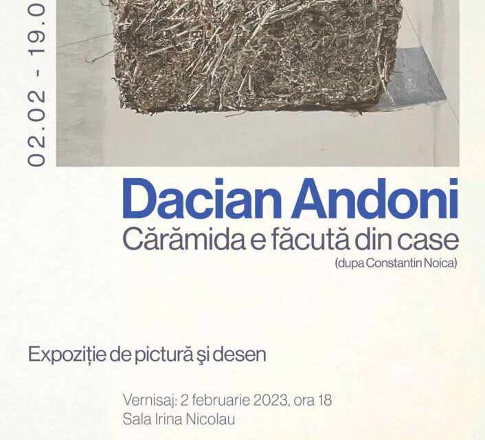 Expoziția artistului Dacian Andoni „Cărămida e făcută din case” @ <strong>Muzeul Național al Țăranului Român</strong>