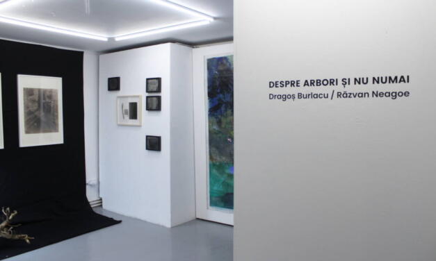 Expoziție Dragoș Burlacu și Răzvan Neagoe „Despre arbori și nu numai” @ ETAJ Artist Run Space, București
