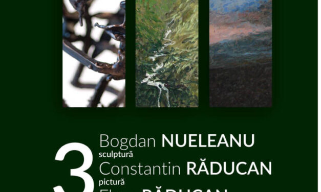 Expoziție Bogdan Nueleanu, Flora Răducan și Constantin Răducan @ Muzeul Banatului Montan Reșița