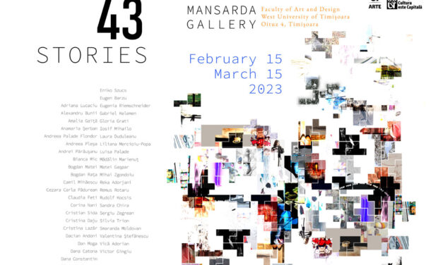 <strong>Finisajul expoziției „43+ STORIES”, Galeria Mansarda, Facultatea de Arte și Design</strong>