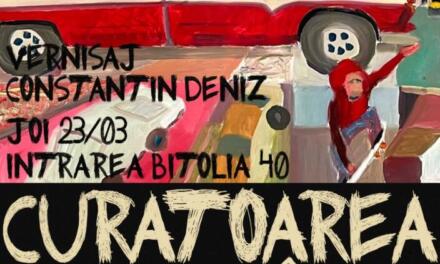 Expoziție Deniz Constantin „Curatoarea vine mâine” – pictură