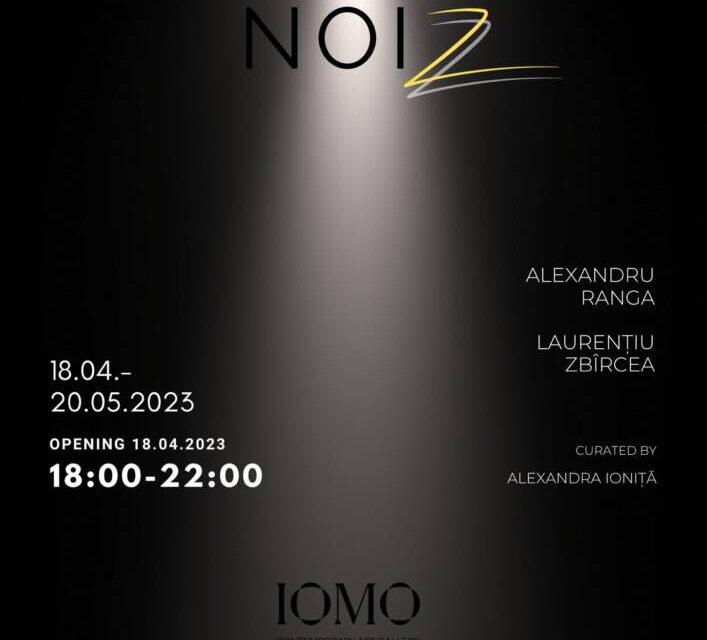 Expoziție Alexandru Ranga si Laurențiu Zbîrcea „Noiz” @ Galeria IOMO, București