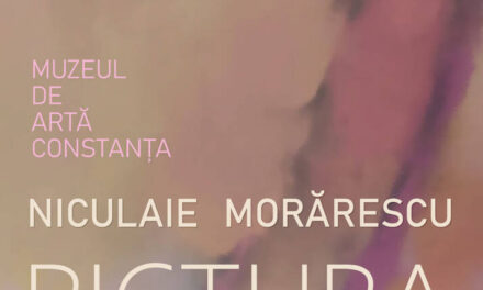 Expoziție de pictură Niculaie Morărescu @ Muzeul de Artă din Constanța