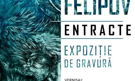 Expoziție personală de gravură Ovidiu Felipov „Entracte” @ Muzeul Național „Constantin Brâncuși”, Târgu Jiu