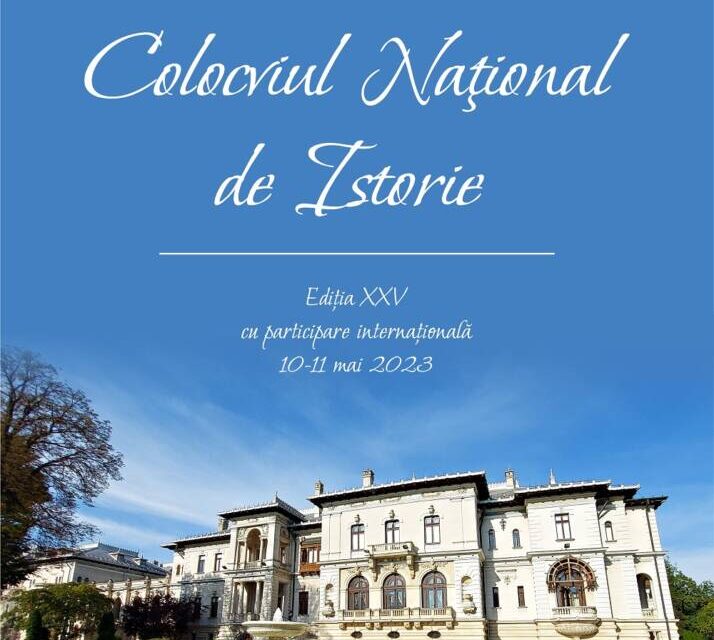 Colocviul Național de Istorie, ediția a XXV-a, la Muzeul Național Cotroceni