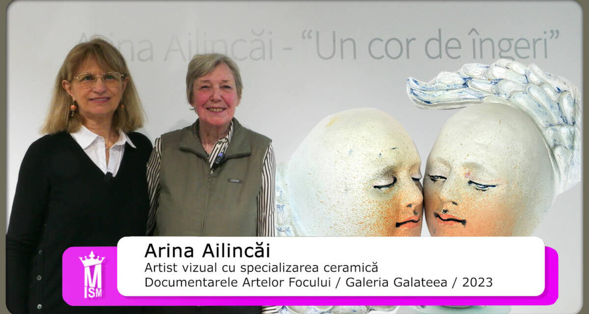 Arina Ailincăi, „Istoria noastră o știm pe bază de ceramică” – Documentarele Artelor Focului