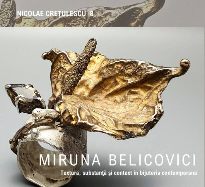 Expoziția de bijuterie contemporană „Textură, substanță și context în bijuteria contemporană”, a artistei Miruna Belicovici @ Muzeul Național al Literaturii Române