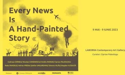 Expoziția “Every news is a hand-painted story” @ Galeria Laborna, București