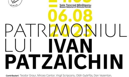 Expoziția „Patrimoniul lui Ivan Patzaichin” @ Muzeul Național al Țăranului Român