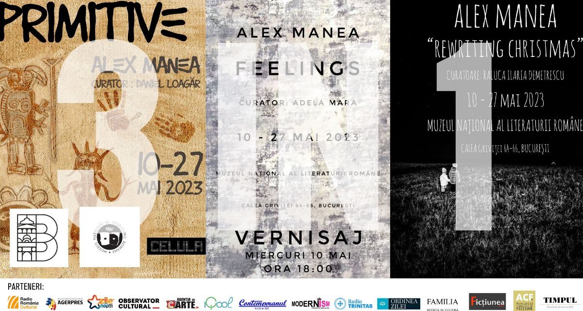 Expoziție Alex Manea „3 în 1” @ Muzeul Național al Literaturii Române