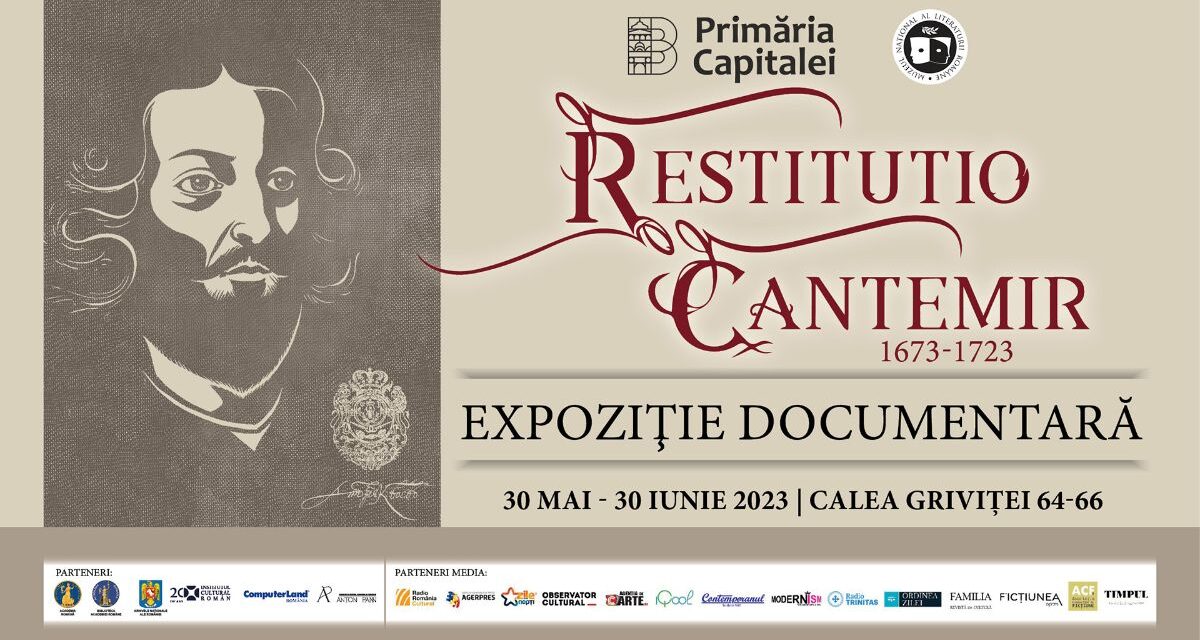 Expoziție foto-documentară „Restitutio Cantemir (1673-1723)” @ Muzeul Național al Literaturii Române