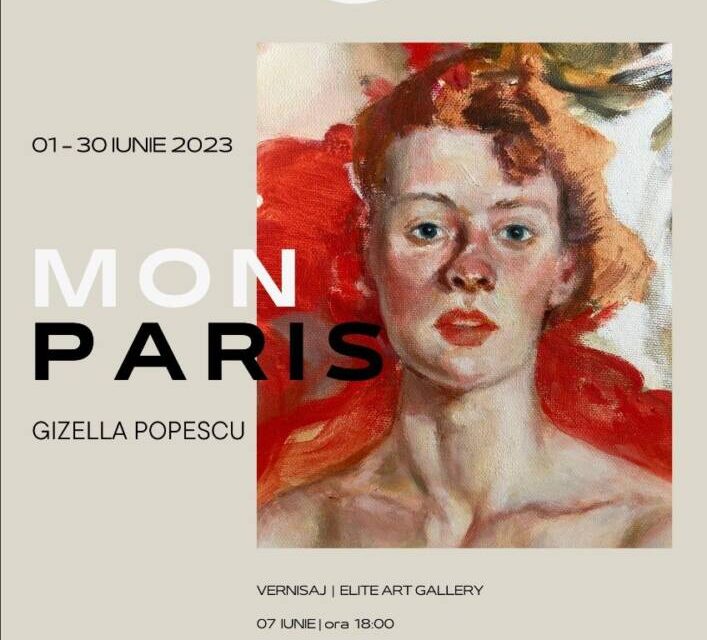 Expoziție Gizella Popescu „Mon Paris” @ Elite Art Gallery, București