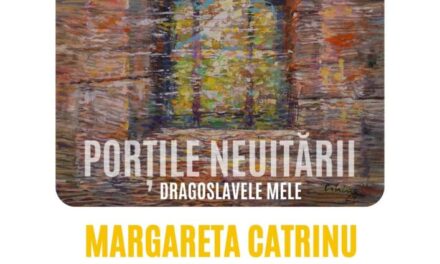 Expoziție Margareta Catrinu “PORȚILE NEUITĂRII-DRAGOSLAVELE MELE” @ Galeriile Radio Cluj