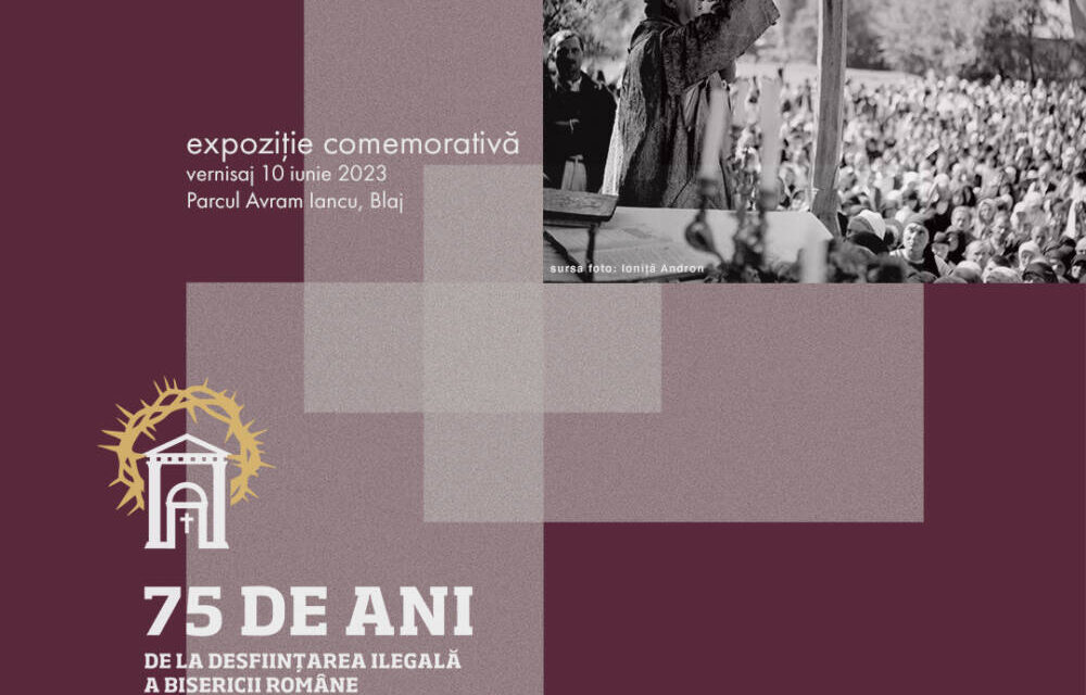 Expoziție „75 DE ANI DE LA DESFIINȚAREA ILEGALĂ A BISERICII ROMÂNE UNITE CU ROMA, GRECO-CATOLICĂ” @ Parcul Avram Iancu din Blaj