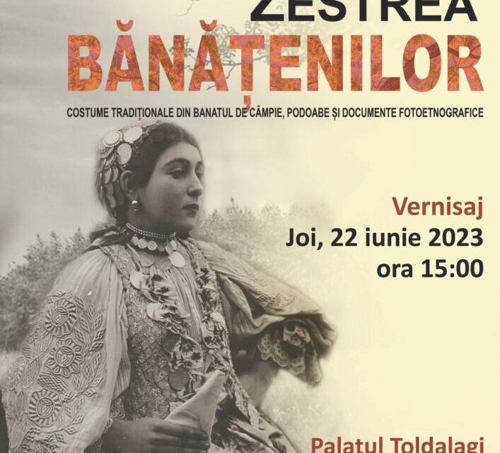 Expoziția „Zestrea bănățenilor. Costume tradiţionale din Banatul de Câmpie, podoabe şi documente etnografice” @ Muzeul Județean Mureș