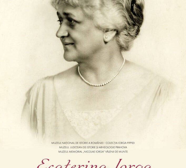 Expoziție „Ecaterina Iorga – o viață dedicată familiei”, la Muzeul Memorial „Nicolae Iorga” din Vălenii de Munte