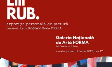 Expoziție personală de pictură Lili Rub „SURSE” @ Galeria Națională de Artă „FORMA”, Deva