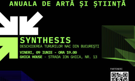 Expoziția SYNTHESIS – lansare tururi de artă și program NAC @ Ghica House, București