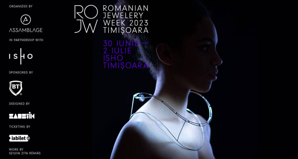 Romanian Jewelry Week – Ediție specială Timișoara 2023