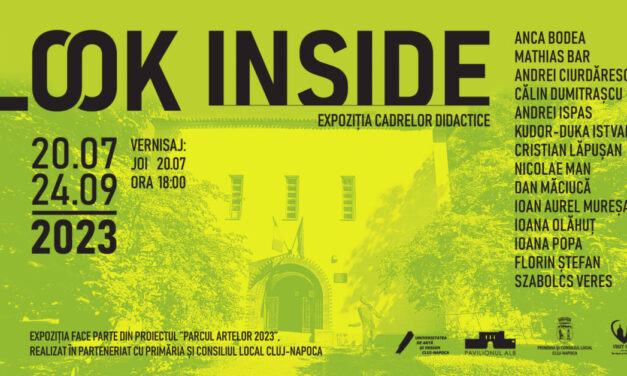 Expoziție LOOK INSIDE: Ioan Aurel Mureșan, Nicolae Man, Florin Ștefan, Ioana Olăhuț, Ioana Popa, Dan Măciucă, Anca Bodea, Szabolcs Veres, Andrei Ciurdărescu, Andrei Ispas, Călin Dumitrașcu, Mathias Bar @ Pavilionul Departamentului Pictură UAD, Parcul Central, Cluj-Napoca
