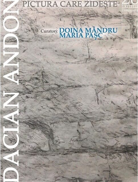Expoziție Dacian Andoni „Pictura care zidește” la Galleria 28, Timișoara