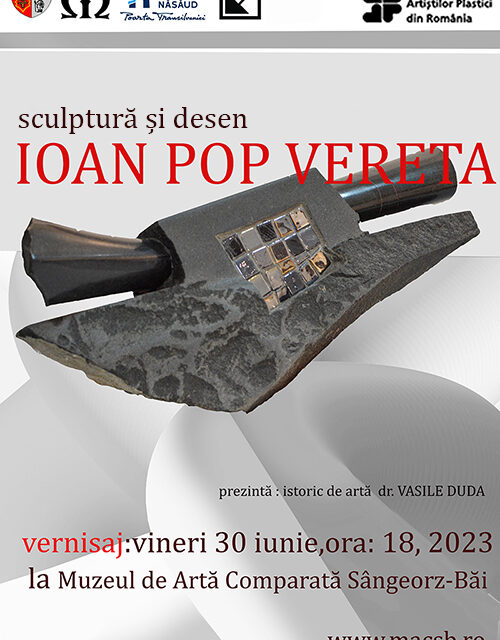 Expoziție Sculptură și desen Ioan Pop Vereta @ Muzeul de Artă Comparată din Sângeorz-Băi