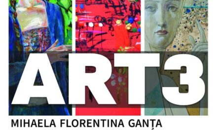 Expoziția ”Art 3” Mihaela Florentina Ganța, Cristina Gloria Oprișa și Victoria Țăroi Galben @ Galeria de Artă Ploiești