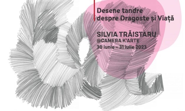 Solo show Silvia Trăistaru „Desene tandre despre Dragoste și Viață” @ Camera K’ARTE, Târgu Mureș