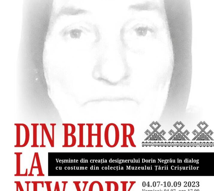 „Din Bihor la New York”, veșminte din creația designerului Dorin Negrău în dialog cu costume din colecția Muzeului Țării Crișurilor
