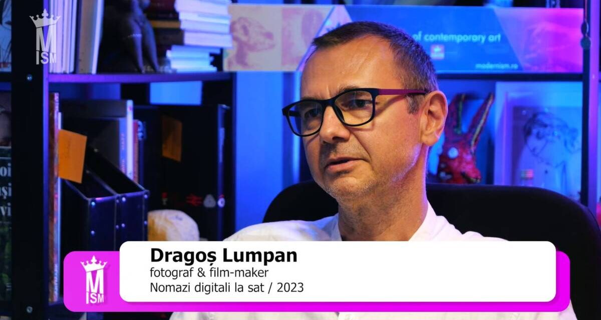 Dragoș Lumpan „Ultima transhumanță” & „Oameni din Deltă” – Nomazi digitali la sat
