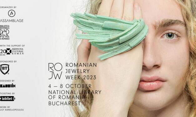 Cea mai mare ediție Romanian Jewelry Week – peste 230 de designeri, 8 expoziții colective, 4 locații culturale conexe