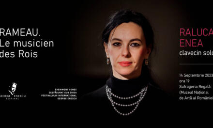 O seară „Rameau” în programarea Festivalului Internațional George Enescu