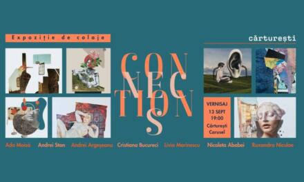 EXPOZIȚIA DE COLAJE #CONNECTIONS LA CĂRTUREȘTI CARUSEL
