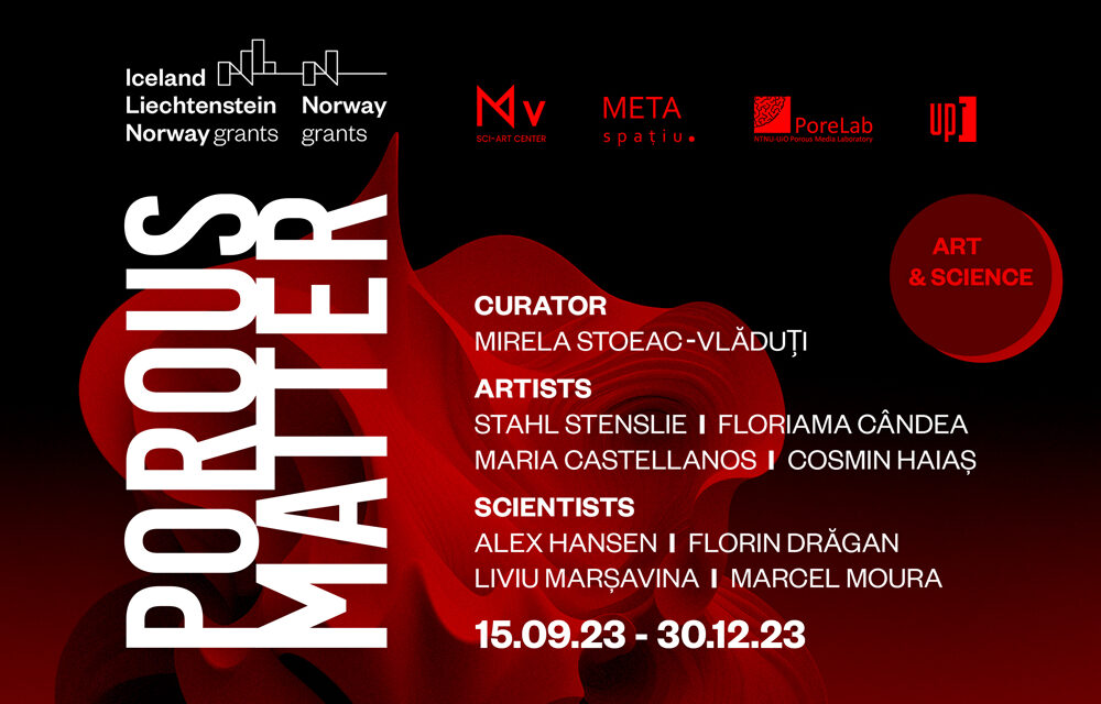 Expoziția POROUS MATTER. Void Fractions in Materials, Ideas, and Society @ META Spațiu, Timișoara