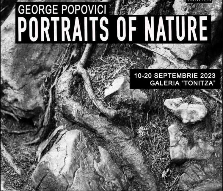 Expoziție de fotografie analogică „Portraits of Nature”– George POPOVICI @ Galeria de Artă „N. Tonitza”, Iași