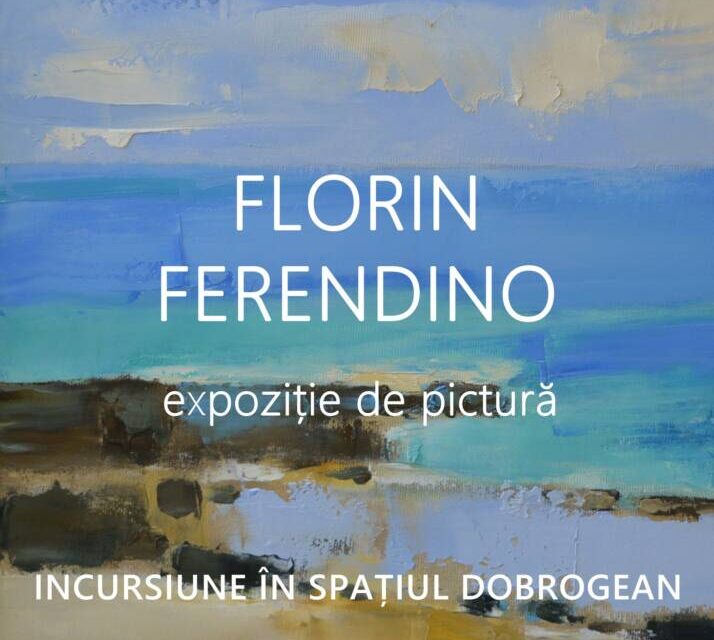 Expoziție de pictură Florin Ferendino „Incursiune în spațiul dobrogean” @ Muzeul de Artă Constanța