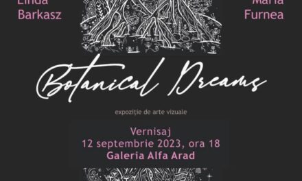 Expoziție Linda Barkasz și Maria Furnea “Botanical dreams” @ Galeria Alfa din Arad