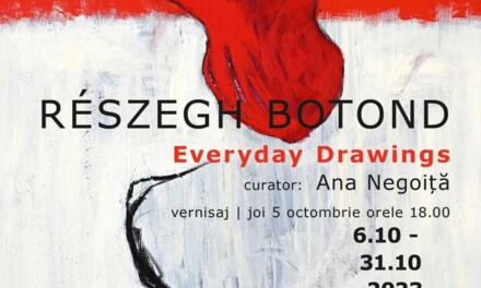 Expoziție Részegh Botond „EVERYDAY DRAWINGS” @ Muzeul Banatului Montan, Reșița