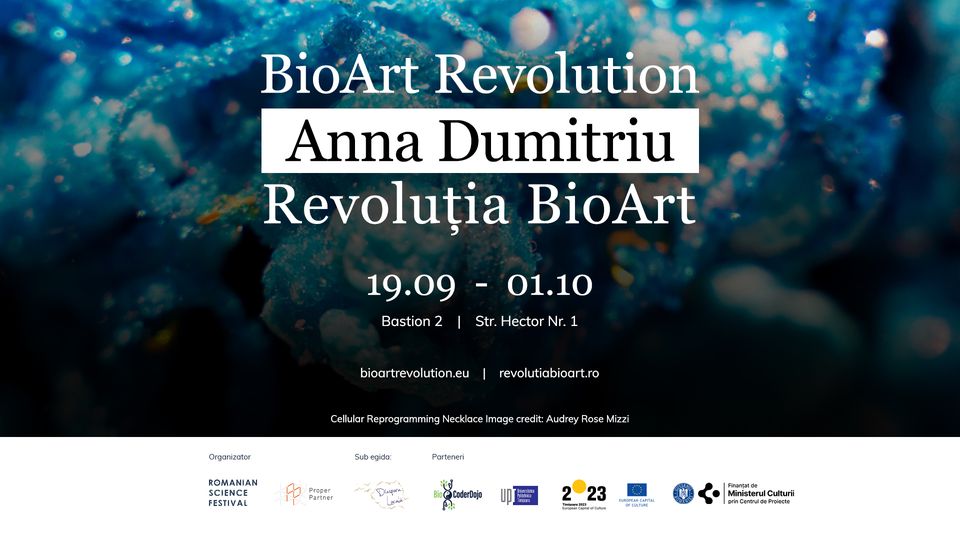 Revoluția BioArt – o expoziție care explorează evenimente revoluționare în microbiologie, știință și tehnologie prin intermediul artei @ Bastion 2, Timișoara