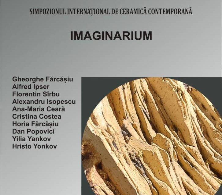 Simpozionului Internațional de Ceramică Contemporană IMAGINARIUM