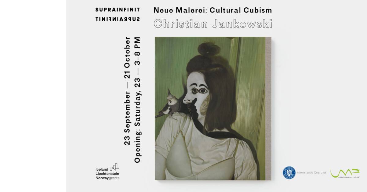 Expoziția Neue Malerei: Cultural Cubism a artistului Christian Jankowski @ Galeria de artă contemporană SUPRAINFINIT, București