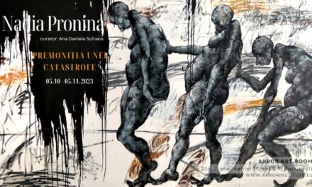 „Premoniția unei catastrofe” de Nadia Pronina, la Arbor.art.room, București