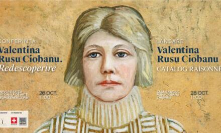 Conferință și lansarea catalogului raisonné „Valentina Rusu Ciobanu” la Iași și Chișinău
