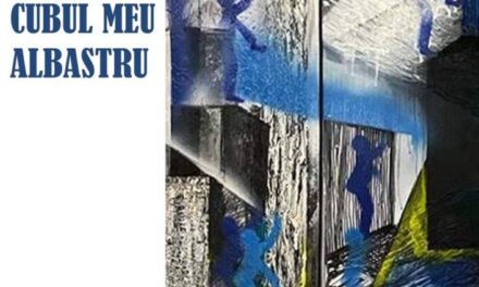 Expoziția personale de pictură Ioana Teodora Klein „CUBUL MEU ALBASTRU” @ Galerii de Artă-Reperaj. Cetate Oradea