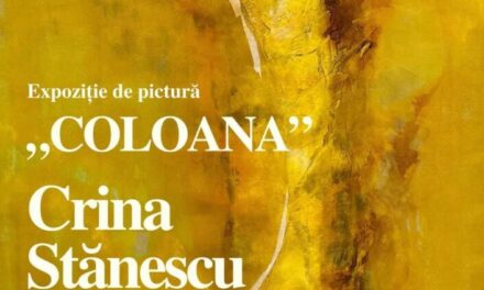 Expoziție Crina Stănescu „Coloana – aspiraţie şi verticalitate” @ Galeria Art Nouveau din Târgu-Mureş