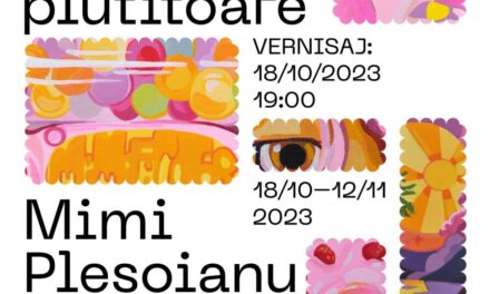 Expoziție Mimi Pleșoianu „Închipuiri plutitoare” @ E T A J artist-run space, București