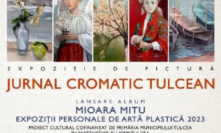 Expoziție Mioara Mitu „Jurnal Cromatic Tulcean” @ Casa Avramide Tulcea