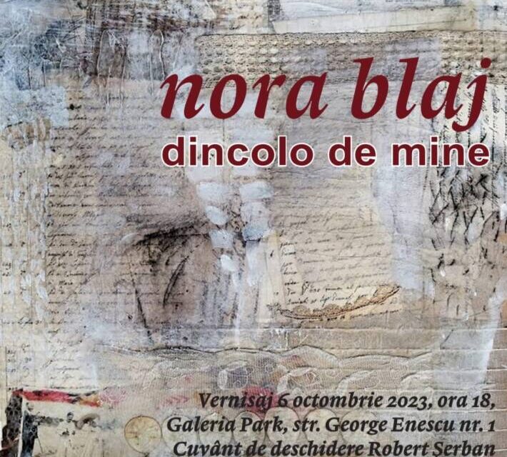 Expoziție Nora Blaj „Dincolo de mine” @ Galeria Park din Timisoara