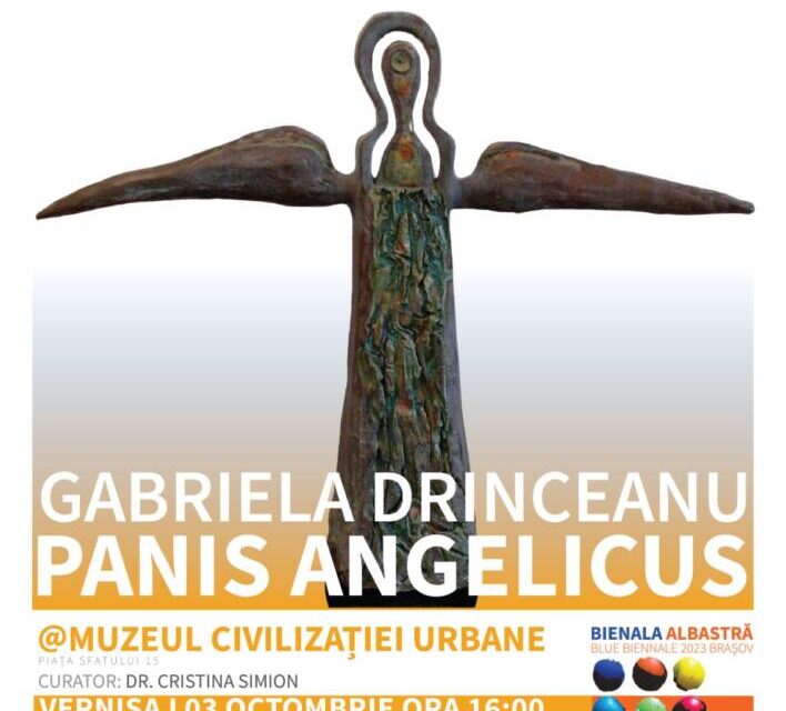 Expoziție personală de sculptură Gabriela Drînceanu „PANIS ANGELICUS” @ Muzeul Civilizației Urbane Brașov