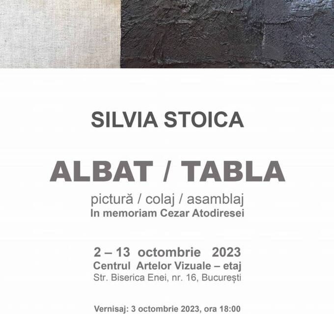 Expoziție personală Silvia Stoica, ”ALBAT / TABLA”, in memoriam Cezar Atodiresei @ Centrul Artelor Vizuale, Căminul Artei, București